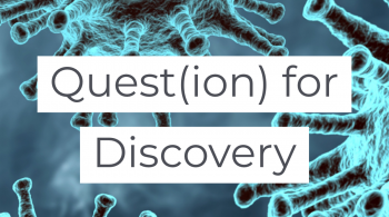 A closeup photo of a virus with the words, "Quest(ion) for Discover," over the top of it