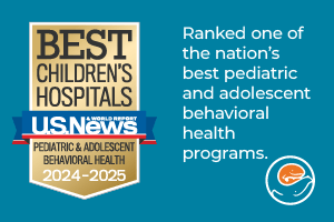 US News & World Report Best Children's Hospitals for pediatric and adolescent behavioral health graphic